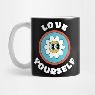 Cute fower Love Yourself - Inspire self worth Mug